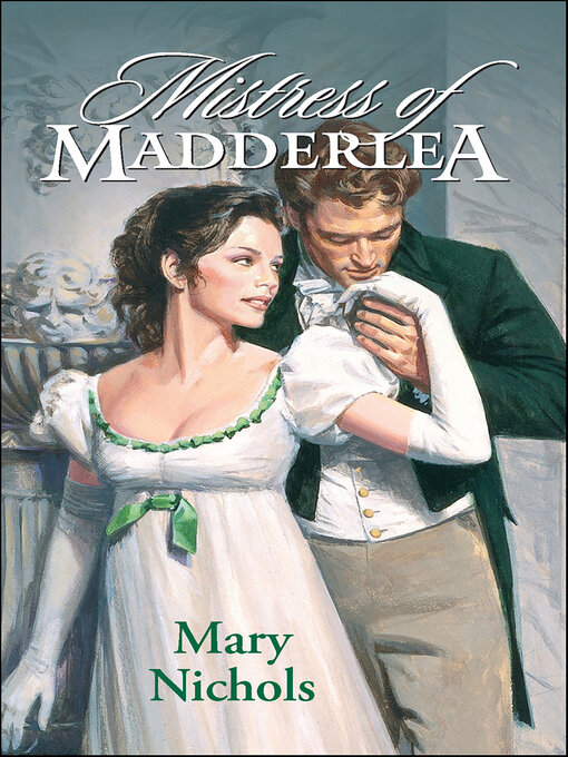 Title details for Mistress of Madderlea by Mary Nichols - Available
